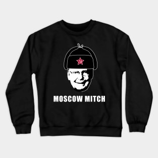 Moscow Mitch Crewneck Sweatshirt